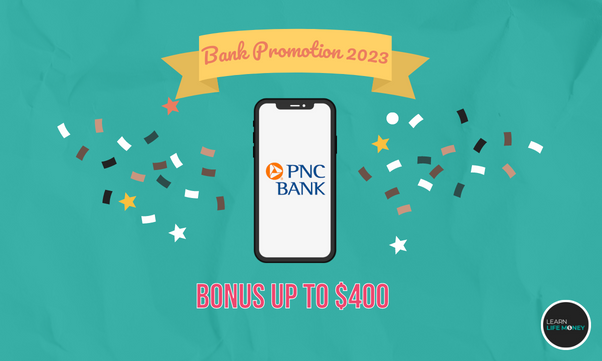 Best bank promotions 2023 of PNC Bank